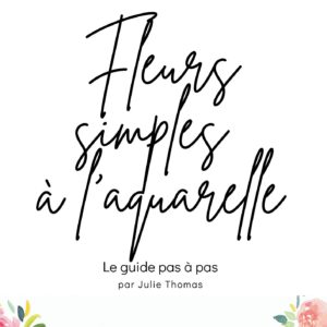 guide fleurs simples à l'aquarelle